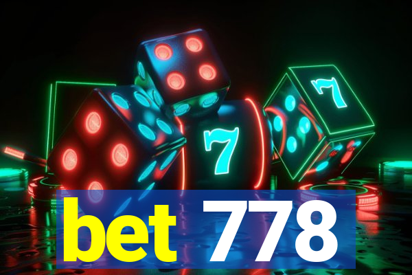 bet 778